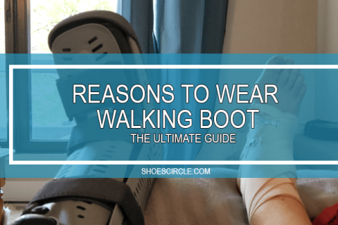 reasons to wear a walking boot