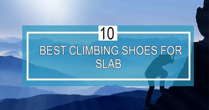 best climbing shoes for slab