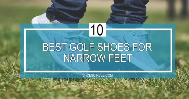 10 Best Golf Shoes For Narrow Feet  in 2023