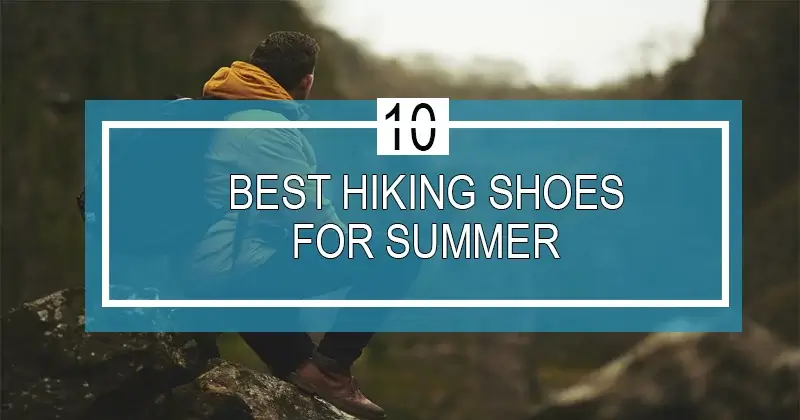 best hiking shoes for summer