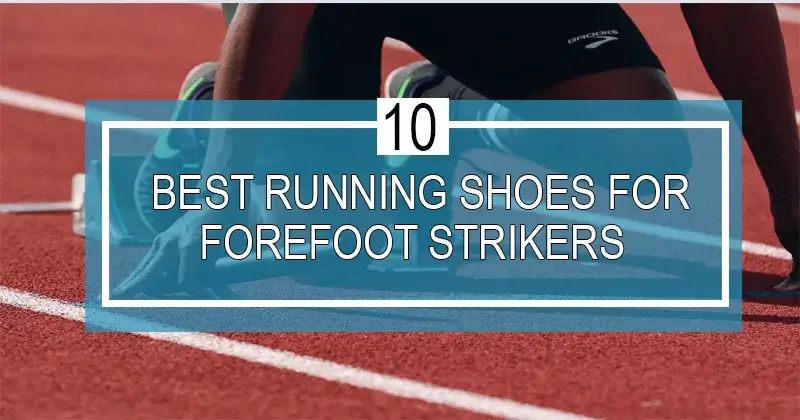 best running shoes for forefoot strikers