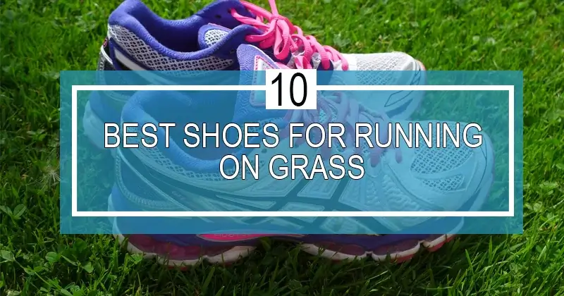 best shoes for running on grass